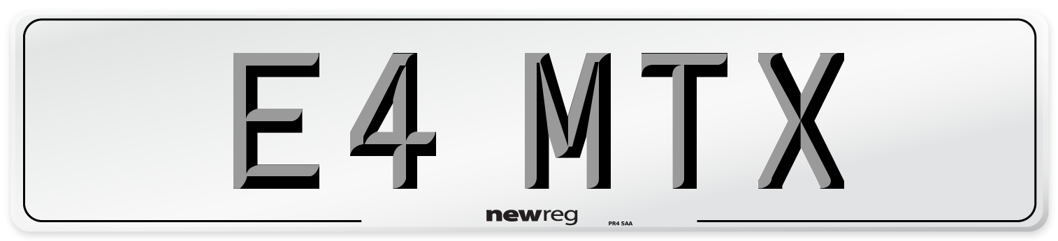 E4 MTX Number Plate from New Reg